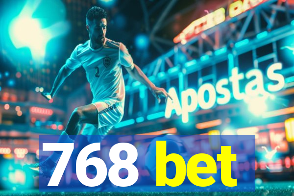 768 bet